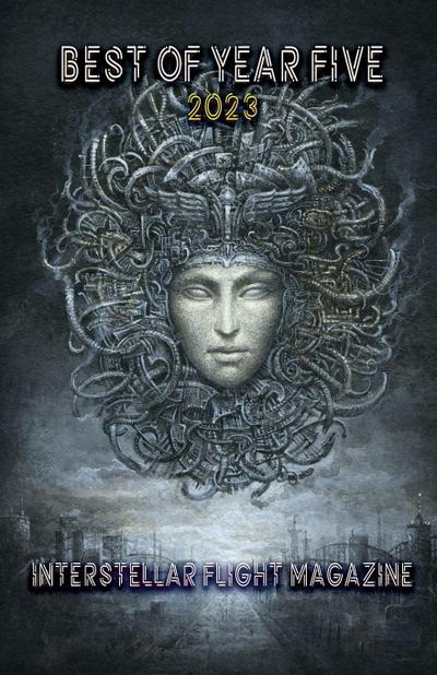 Interstellar Flight Magazine Best of Year Five