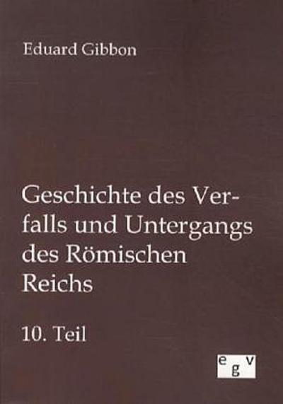 Geschichte des Verfalls und Untergangs des Römischen Reichs
