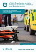 Organización sanitaria inicial para la asistencia sanitaria a emergencias colectivas. SANT0108