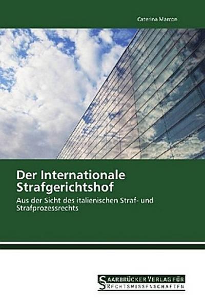 Der Internationale Strafgerichtshof