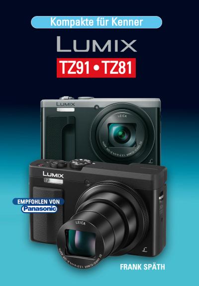 Kompakte für Kenner LUMIX TZ91-TZ81