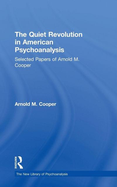 The Quiet Revolution in American Psychoanalysis