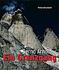 Bernd Arnold - Ein Grenzgang