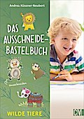 Das Ausschneide-Bastelbuch Wilde Tiere