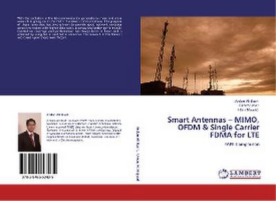 Smart Antennas - MIMO, OFDM & Single Carrier FDMA for LTE