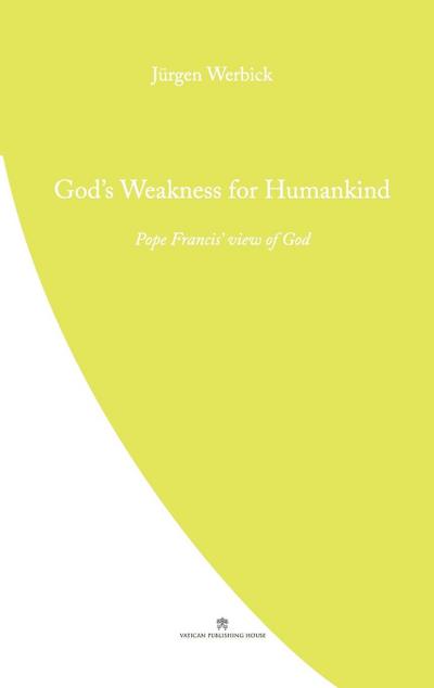 God’s Weakness for Humankind