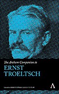The Anthem Companion to Ernst Troeltsch