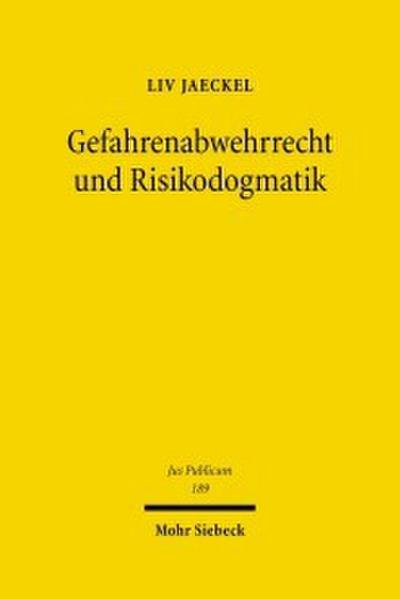 Gefahrenabwehrrecht und Risikodogmatik