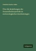 Über die Beziehungen der Sonnenfleckenperiode zu meteorologischen Erscheinungen