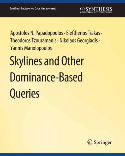 Skylines and Other Dominance-Based Queries