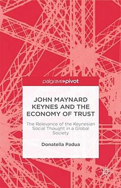 John Maynard Keynes and the Economy of Trust