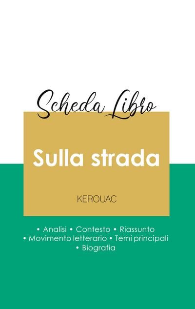 Scheda libro Sulla strada di Jack Kerouac (analisi letteraria di riferimento e riassunto completo)