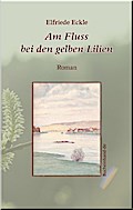 Am Fluss bei den gelben Lilien
