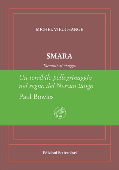 Vieuchange, M: Smara. Taccuini di viaggio. Ediz. numerata