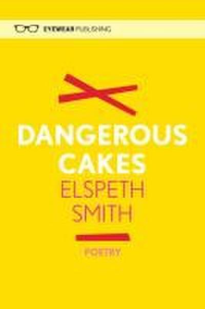 Dangerous Cakes
