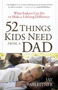 52 Things Kids Need from a Dad