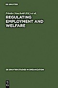 Regulating Employment and Welfare