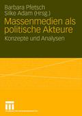 Massenmedien als politische Akteure