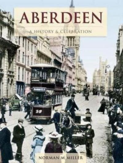 Aberdeen - A History And Celebration
