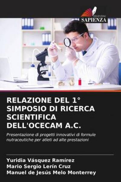 RELAZIONE DEL 1° SIMPOSIO DI RICERCA SCIENTIFICA DELL’OCECAM A.C.