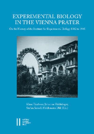 Experimental Biology in the Vienna Prater