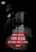 TONI VEGAS - EIN GANZ BÖSES SPIEL von Marc Mrosk | Ebook
