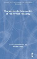 Challenging the Intersection of Policy with Pedagogy