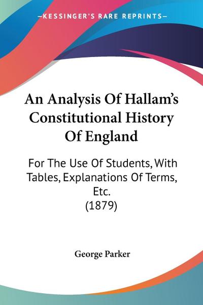 An Analysis Of Hallam’s Constitutional History Of England