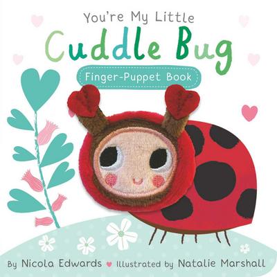 You’re My Little Cuddle Bug Finger Puppet Book