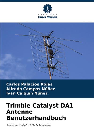 Trimble Catalyst DA1 Antenne Benutzerhandbuch