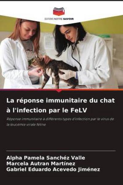 La réponse immunitaire du chat à l’infection par le FeLV