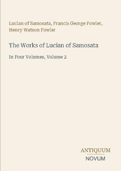 The Works of Lucian of Samosata