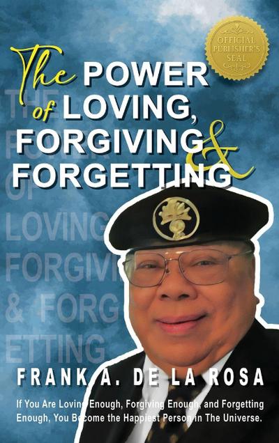 The Power of Loving, Forgiving, & Forgetting