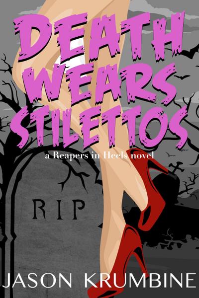 Death Wears Stilettos (Reapers in Heels, #2)