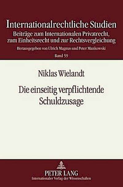 Die einseitig verpflichtende Schuldzusage