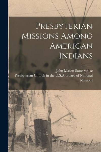 Presbyterian Missions Among American Indians