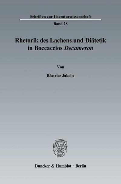 Rhetorik des Lachens und Diätetik in Boccaccios ’Decameron’.