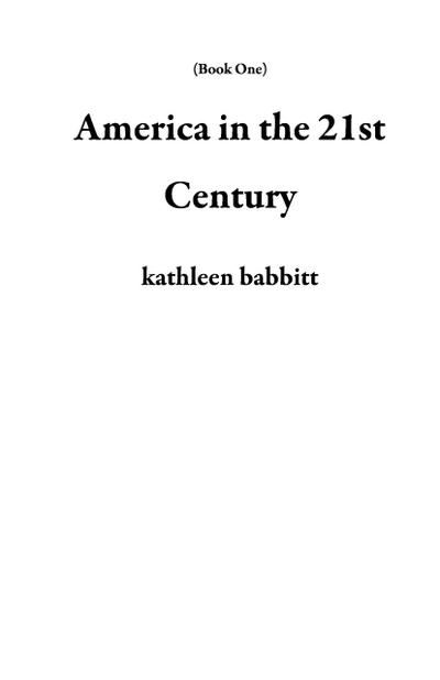 America in the 21st Century (Book One)