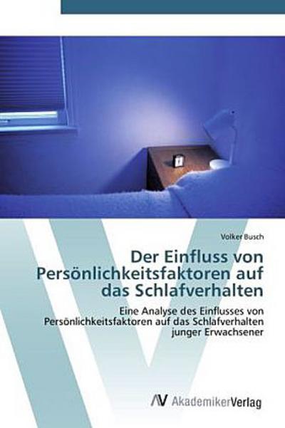 Der Einfluss von Persönlichkeitsfaktoren auf das Schlafverhalten