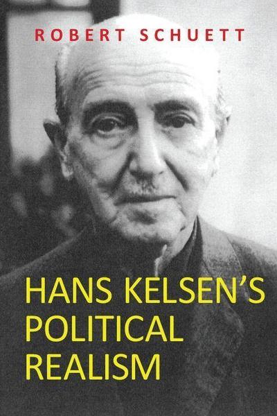 Hans Kelsen’s Political Realism