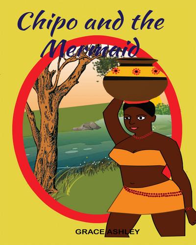 Chipo and The Mermaid & Other Stories
