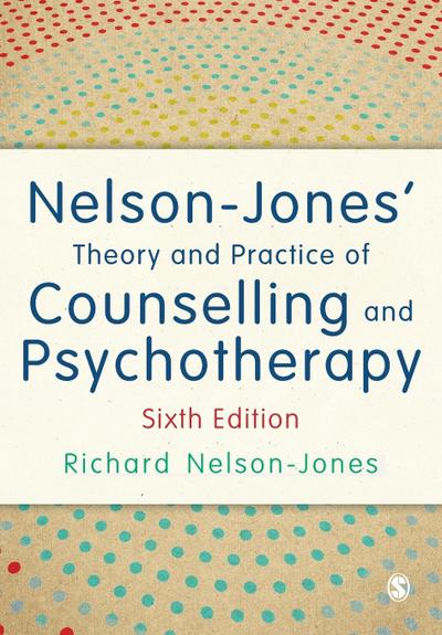 Nelson-Jones’ Theory and Practice of Counselling and Psychotherapy
