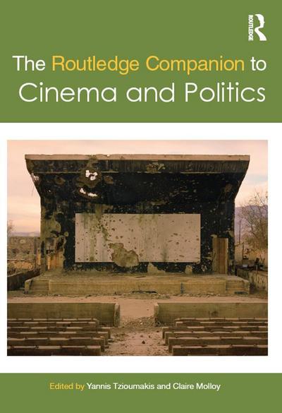 The Routledge Companion to Cinema and Politics