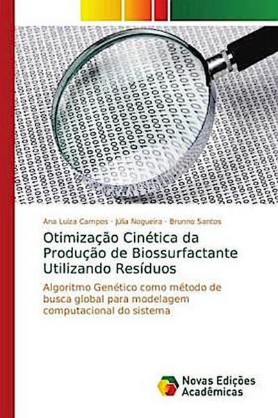 Otimização Cinética da Produção de Biossurfactante Utilizando Resíduos - Ana Luiza Campos