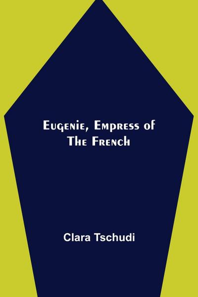 Eugenie, Empress of the French