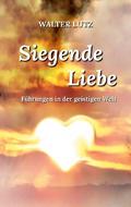 Siegende Liebe