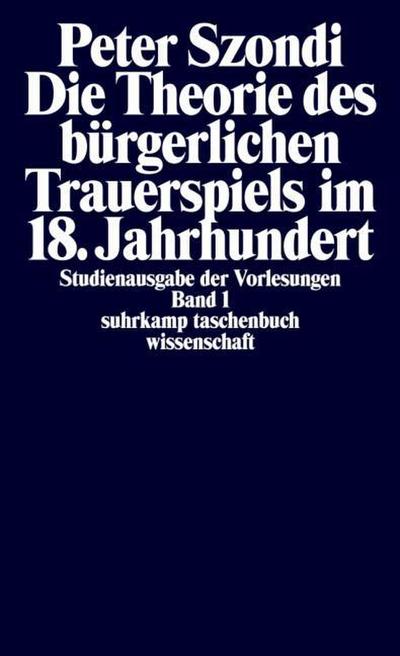 Die Theorie des bürgerlichen Trauerspiels im 18.Jahrhundert