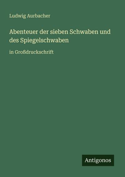 Abenteuer der sieben Schwaben und des Spiegelschwaben