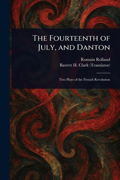 The Fourteenth of July, and Danton