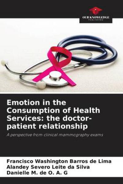 Emotion in the Consumption of Health Services: the doctor-patient relationship